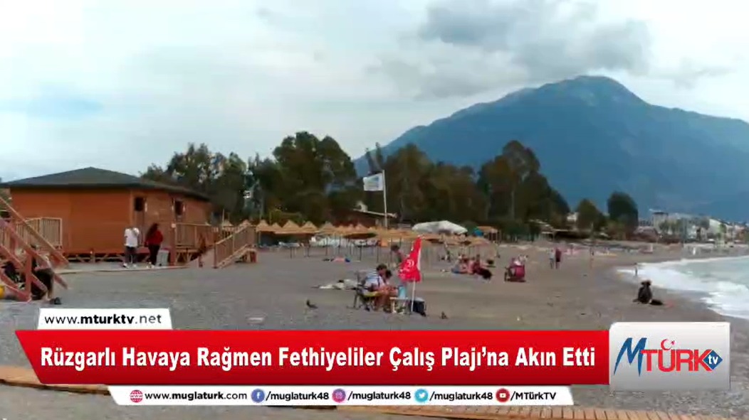 Rüzgarlı Havaya Rağmen Fethiyeliler Çalış Plajı’na Akın Etti