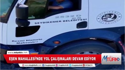 EŞEN MAHALLESİ’NDE YOL ÇALIŞMALARI DEVAM EDİYOR